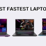 The Fastest Laptops for 2023