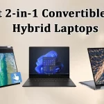 Best 2-In-1 Convertible and Hybrid Laptops – Expert Picks