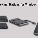 The Best Docking Stations for Windows Laptops in 2023