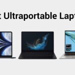10 Best Ultraportable Laptops for Every Budget and Need
