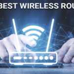 2023 Best Wireless Routers – for Your Multiple Home Devices