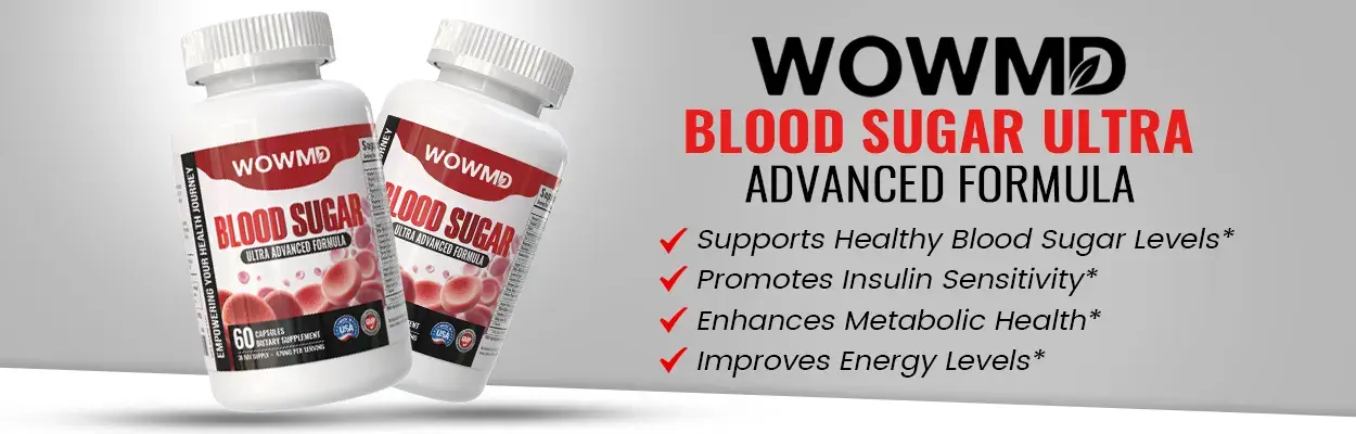 Benefits of Wowmd Blood Sugar Ultra Advanced Formula